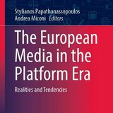 The European Media in the Platform Era: Realities and Tendencies